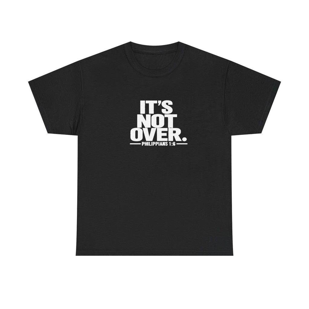 It's Not Over Tee — Inspirational Christian Philippians Shirt