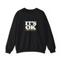 It's OK Sweatshirt — Matthew 5:11 Inspirational Crewneck