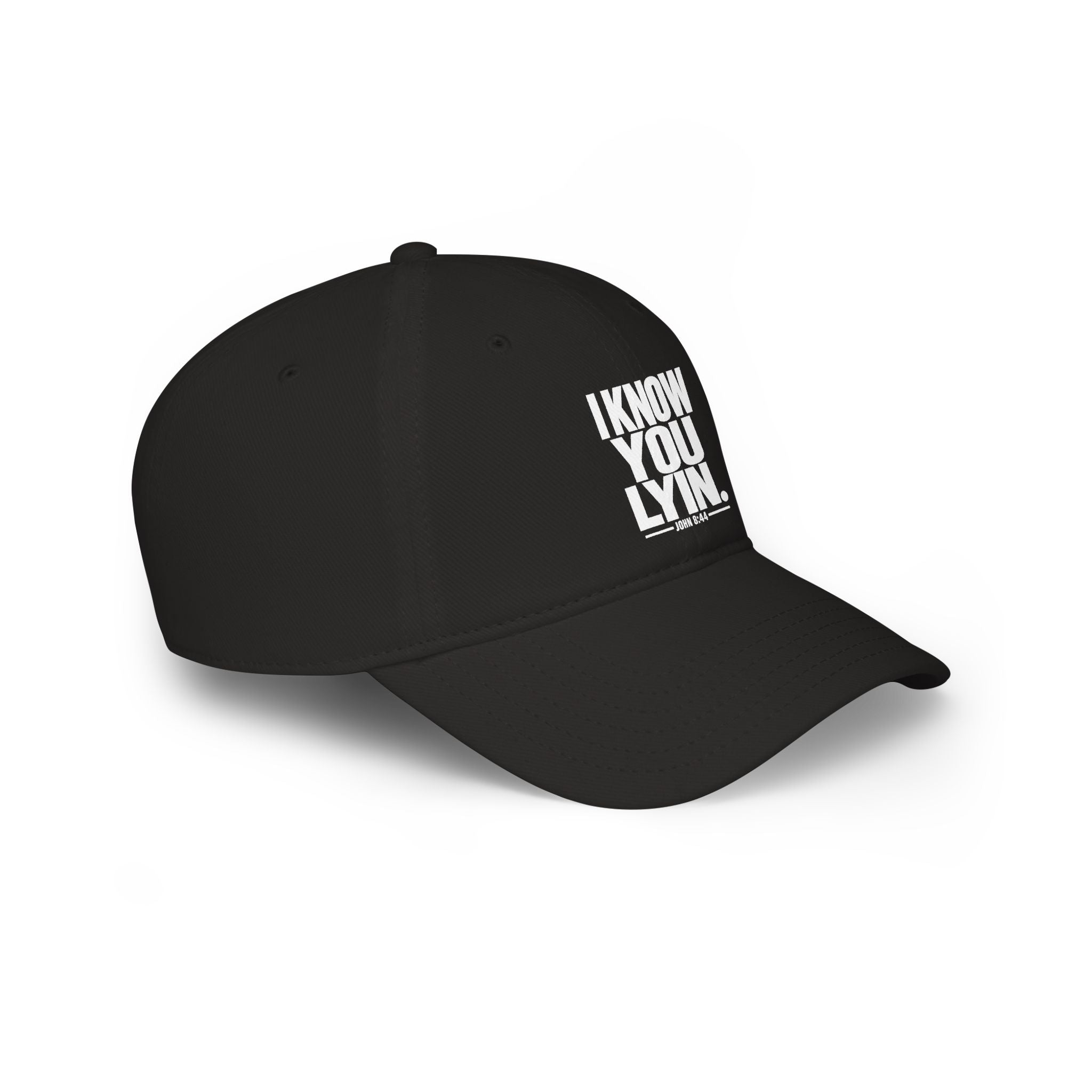 I Know You Lyin. Low Profile Baseball Cap — Funny Statement Dad Hat