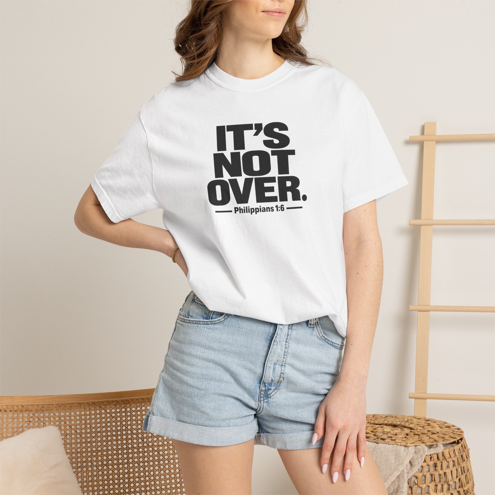 It's Not Over T-Shirt — Inspirational Christian Philippians 1:6 Tee
